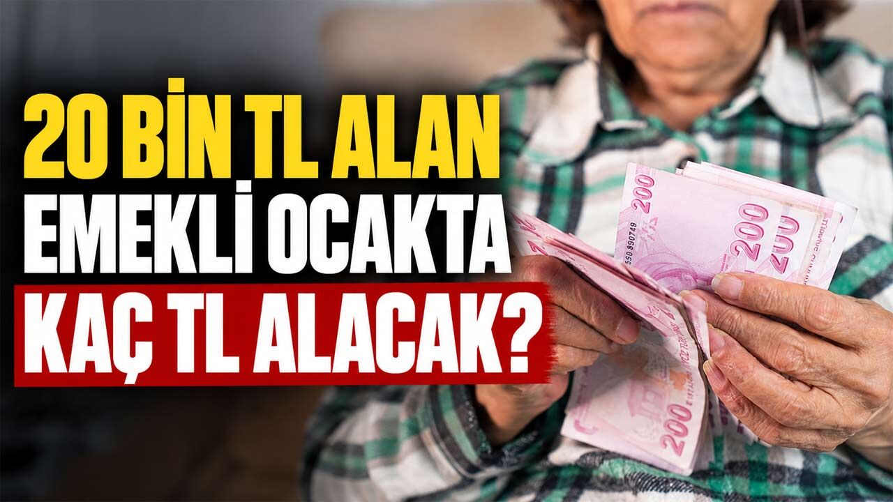 20 Bin TL Alan Emekli Ocakta Kaç TL Alacak? 25 Bin ve 30 Bin TL Maaş İçin de Hesap Yapıldı
