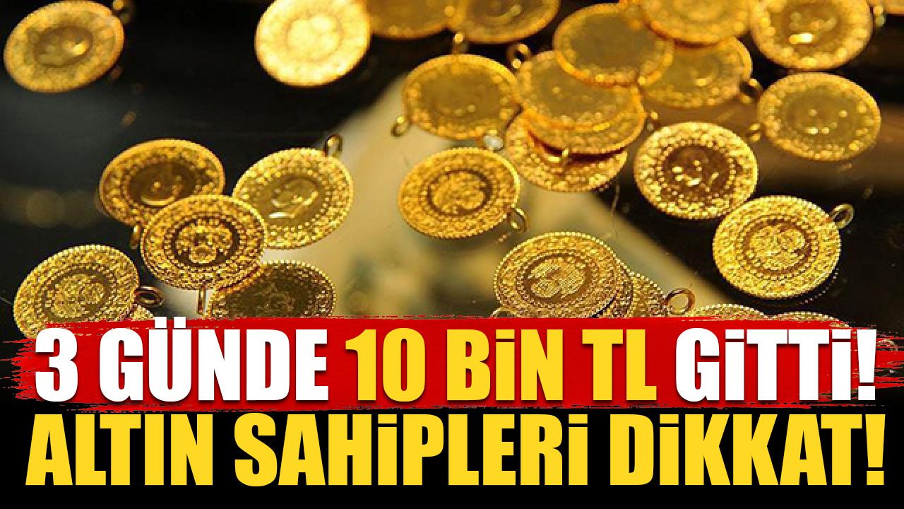 Altını olan bir daha hesaplasın! 3 günde 100 gramda 10 bin TL gitti