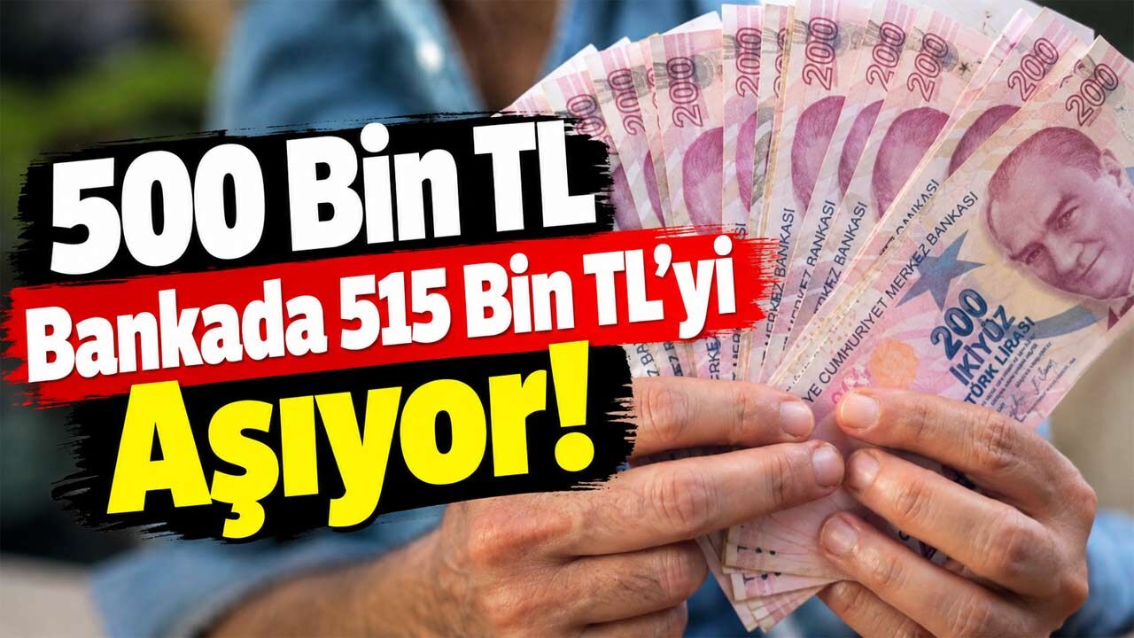 500 Bin TL Bankada 515 Bin TL'yi Aşıyor! Peki 1 Milyon TL 32 Gün Sonra Kaç TL Oluyor?
