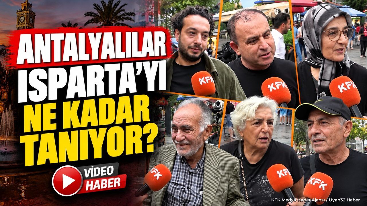 ANTALYA'DA ISPARTA SORULDU