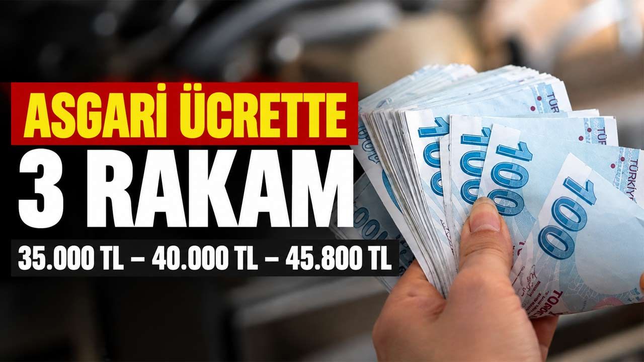 Asgari Ücrette 3 Farklı Rakam Öne Çıkıyor: 35 Bin, 40 Bin ve 45.800 TL