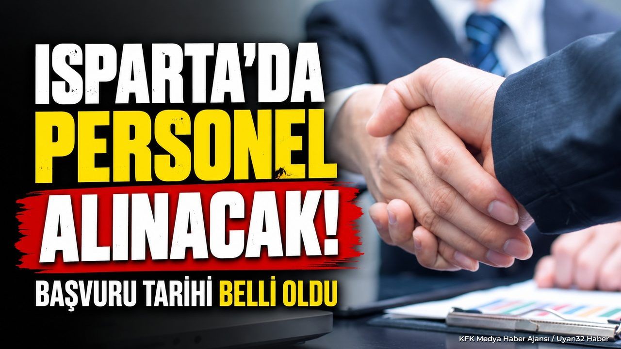 Personel Alımı Yapılacak! Isparta’ya Kaç Kontenjan Ayrıldı?