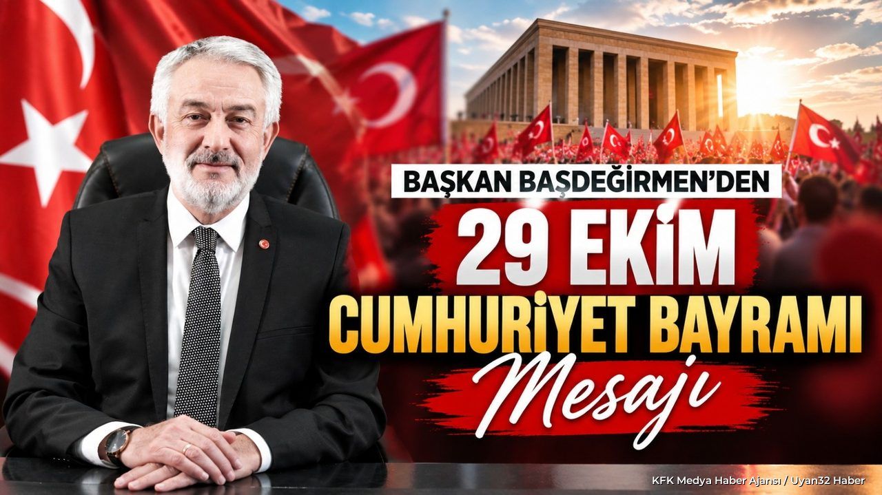 BAŞDEĞİRMEN'DEN 29 EKİM MESAJI