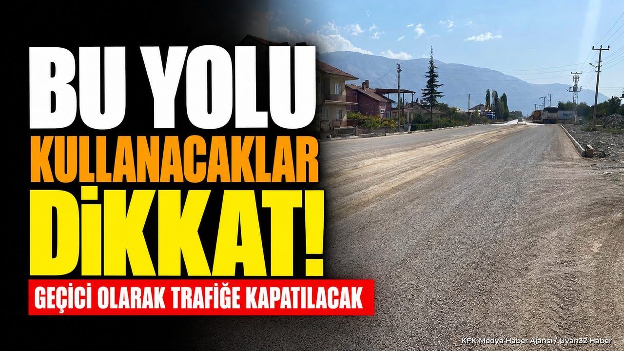 ULUYOL CADDESİ TRAFİĞE KAPANACAK