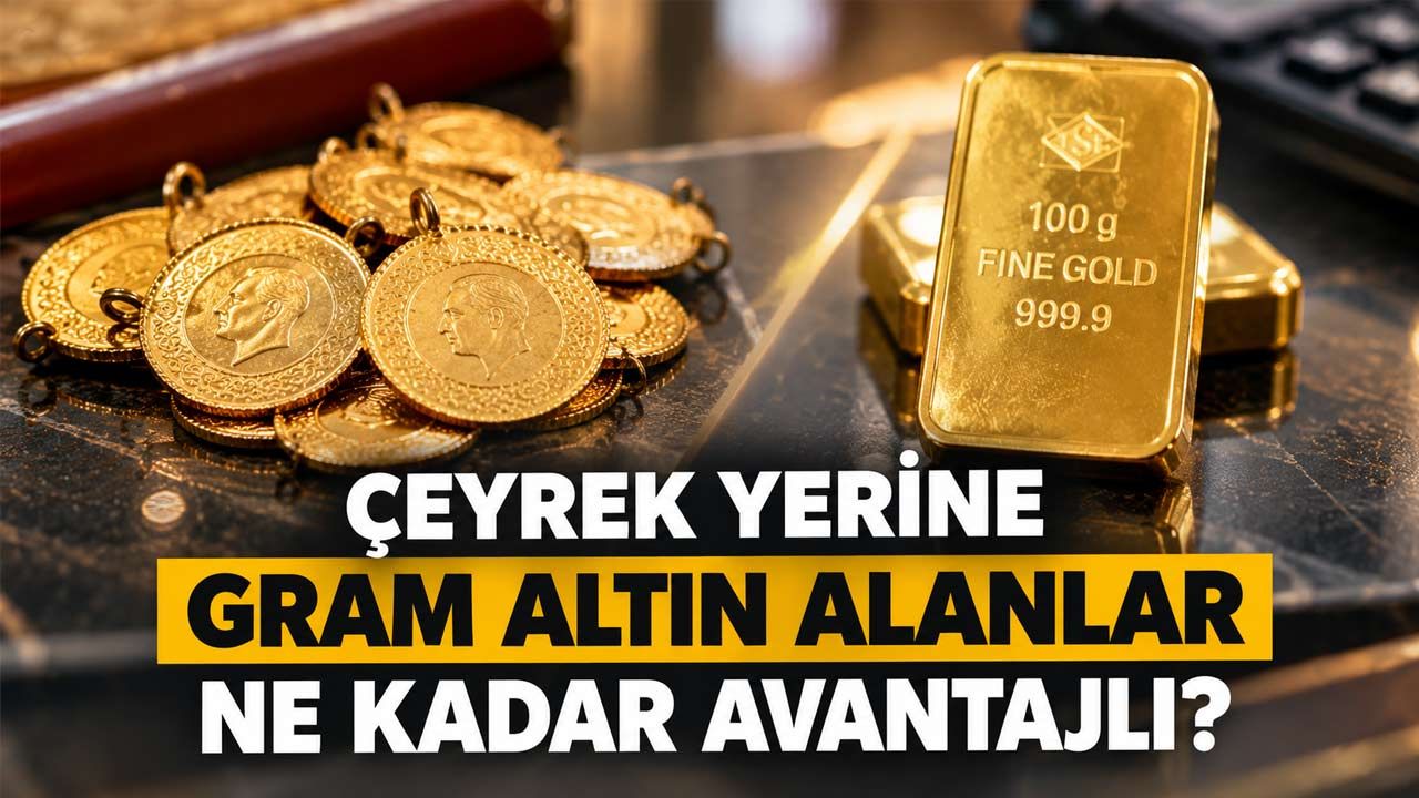 Çeyrek Yerine Gram Altın Alanlar Ne Kadar Avantajlı? 100 Gramlık Hesap Ortaya Çıktı