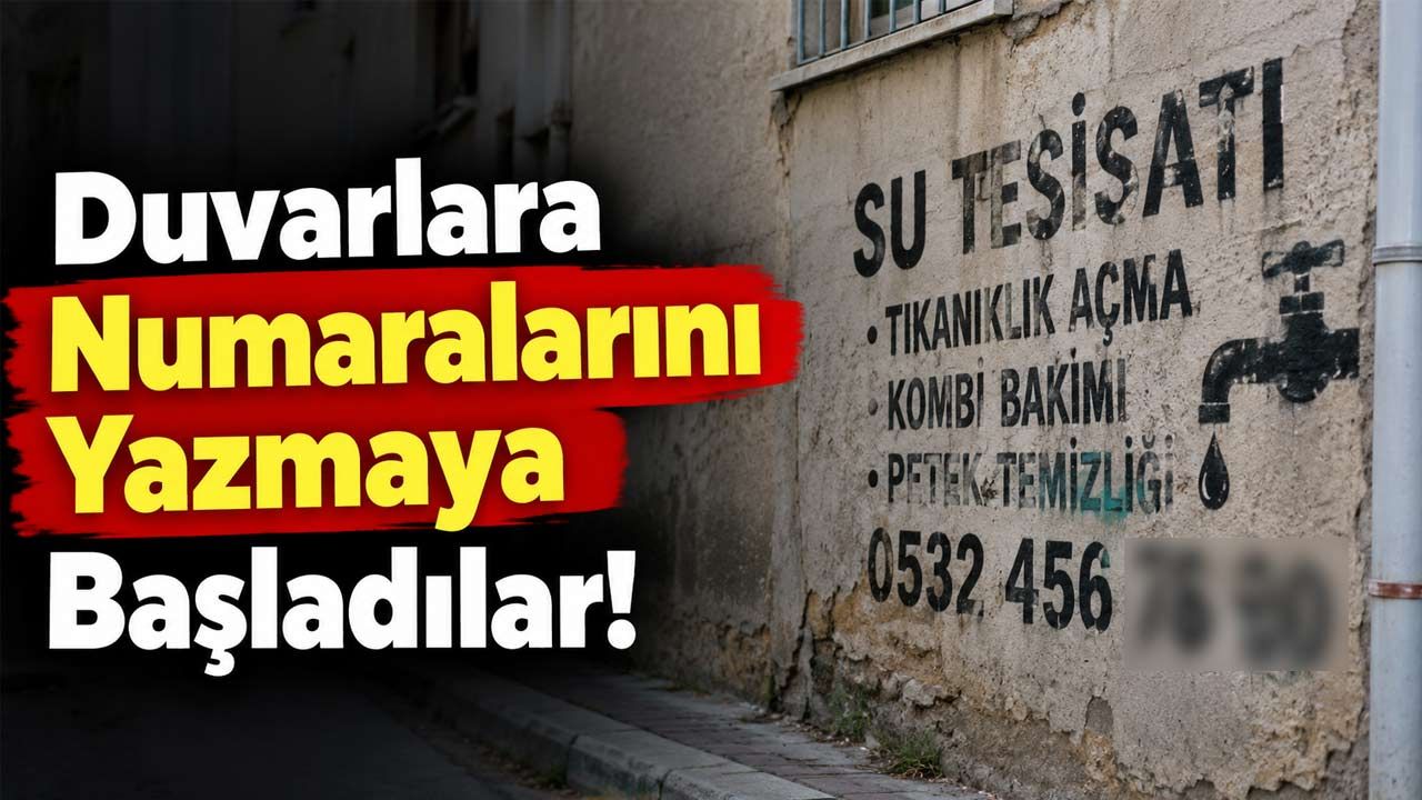 Duvarlara Numaralarını Yazmaya Başladılar! Hukuki Yaptırımla Karşılaşabilirsiniz