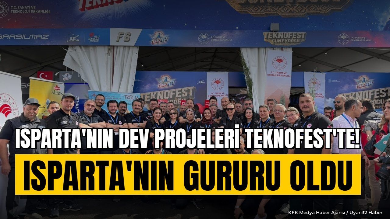 ISPARTA'NIN DEV PROJELERİ TEKNOFEST'TE!