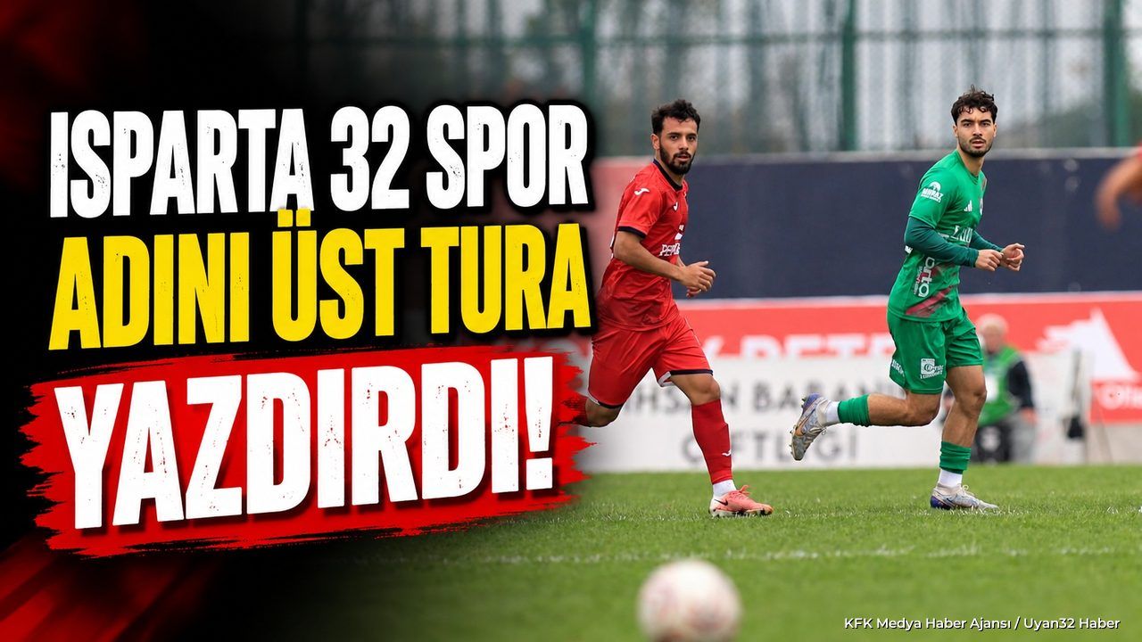 ISPARTA32SPOR KUPADA GEÇİT VERMEDİ!