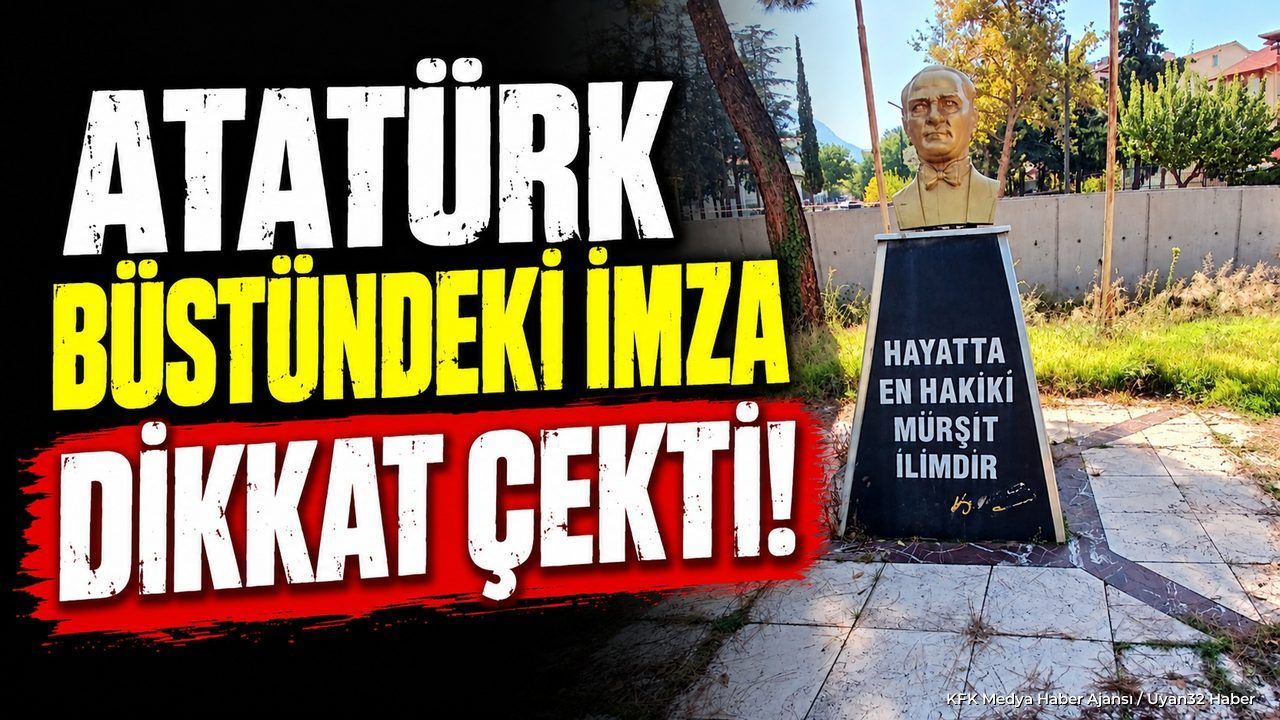 ATATÜRK BÜSTÜ DİKKAT ÇEKTİ