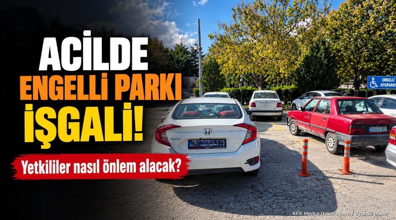 ACİLDE ENGELLİ PARKI İŞGALİ!
