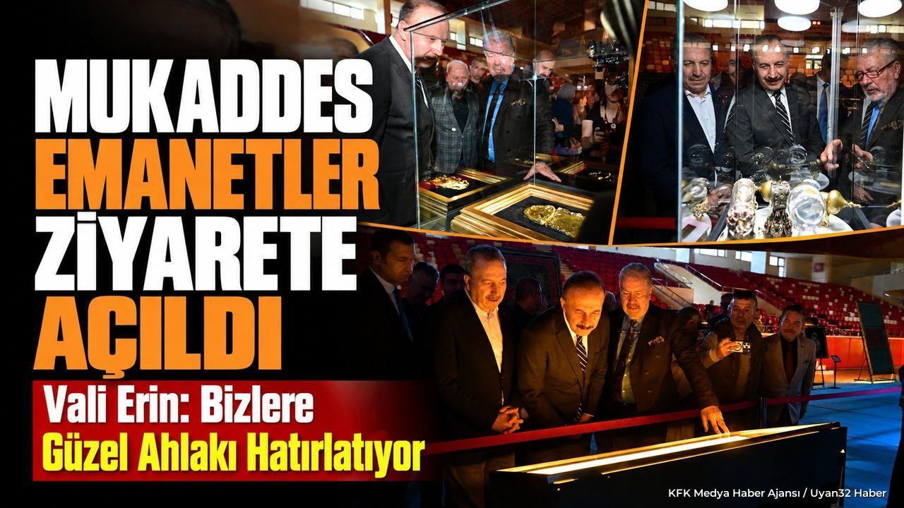 MUKADDES EMANETLER SERGİSİ AÇILDI
