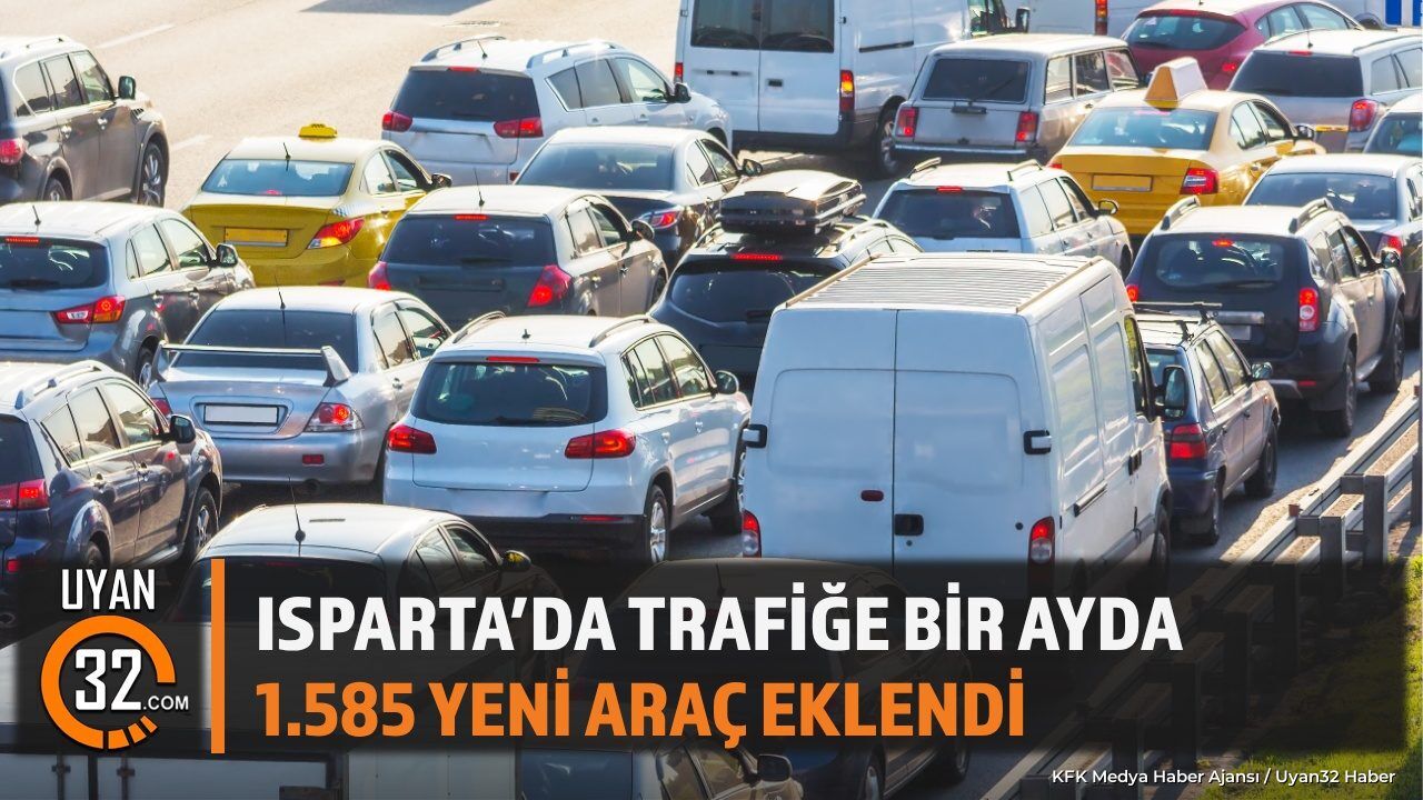 ISPARTA'DA ARAÇ SAYISI REKORDA!