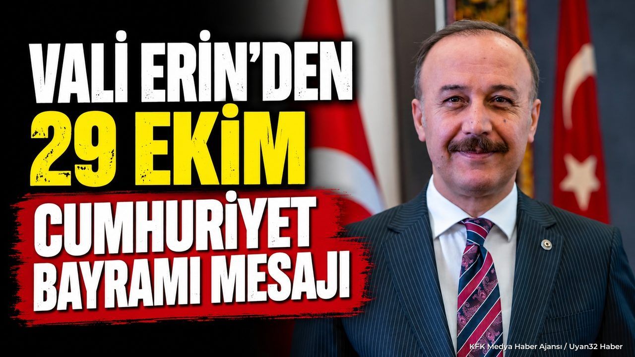 VALİ ERİN'DEN CUMHURİYET VURGUSU!