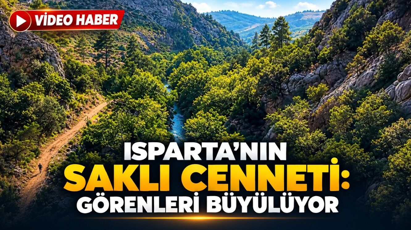 ISPARTA'NIN DOĞA MİRASI DİKKAT ÇEKTİ