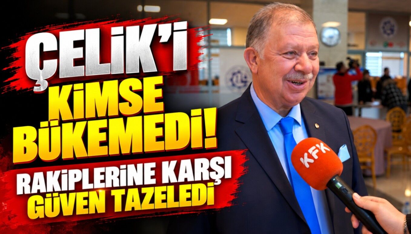 Çelik'i Kimse Bükemedi: Rakiplerine Karşı Güven Tazeledi
