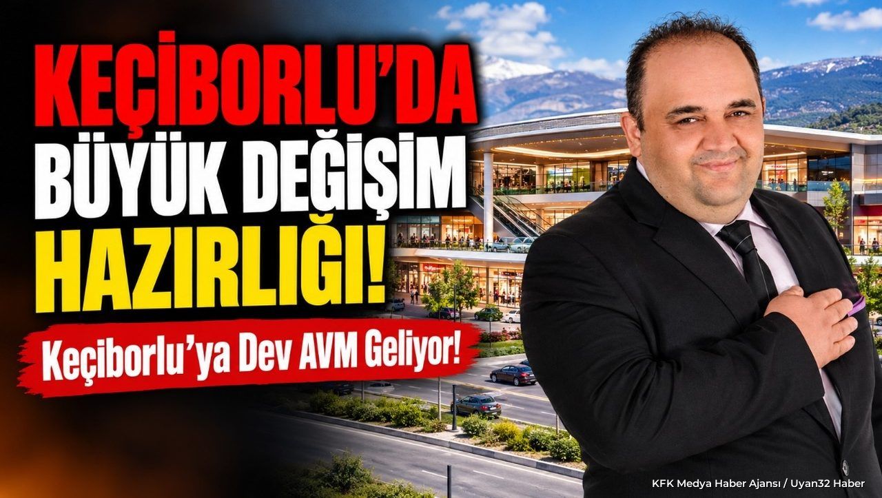 KEÇİBORLU'YA DEV AVM