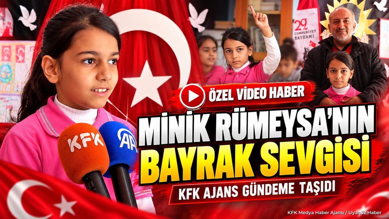 Kfk Ajans Minik Rümeysa’nın Bayrak Sevgisini Gündeme Taşıdı