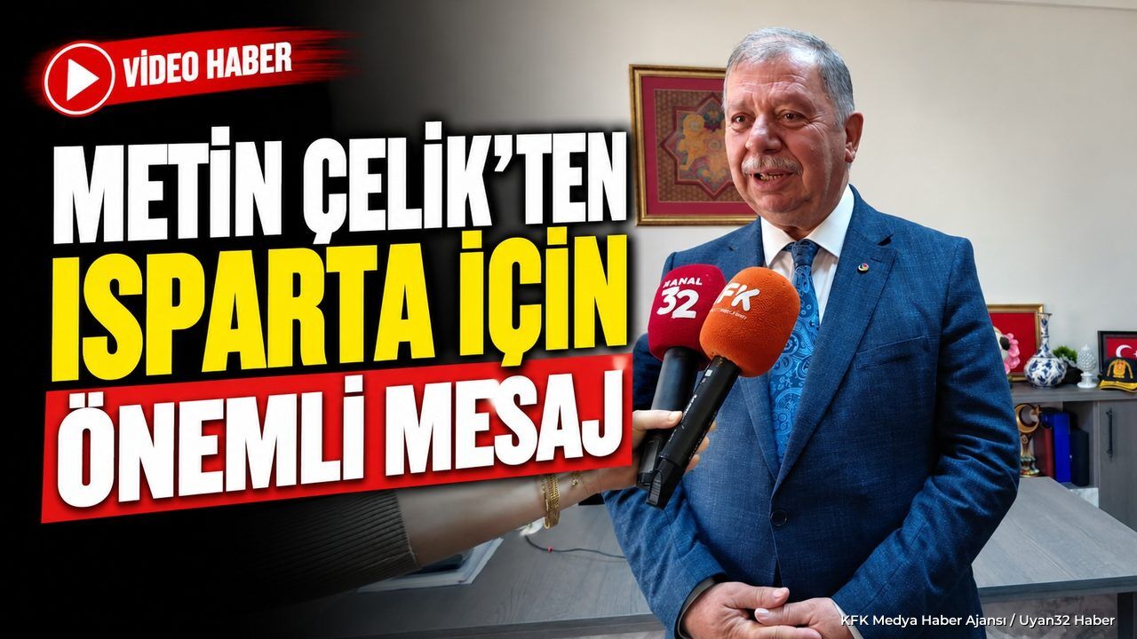 METİN ÇELİK'TEN ÖNEMLİ MESAJ