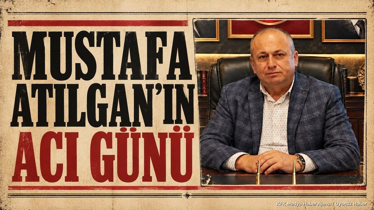 MHP İLÇE BAŞKANININ ACI GÜNÜ