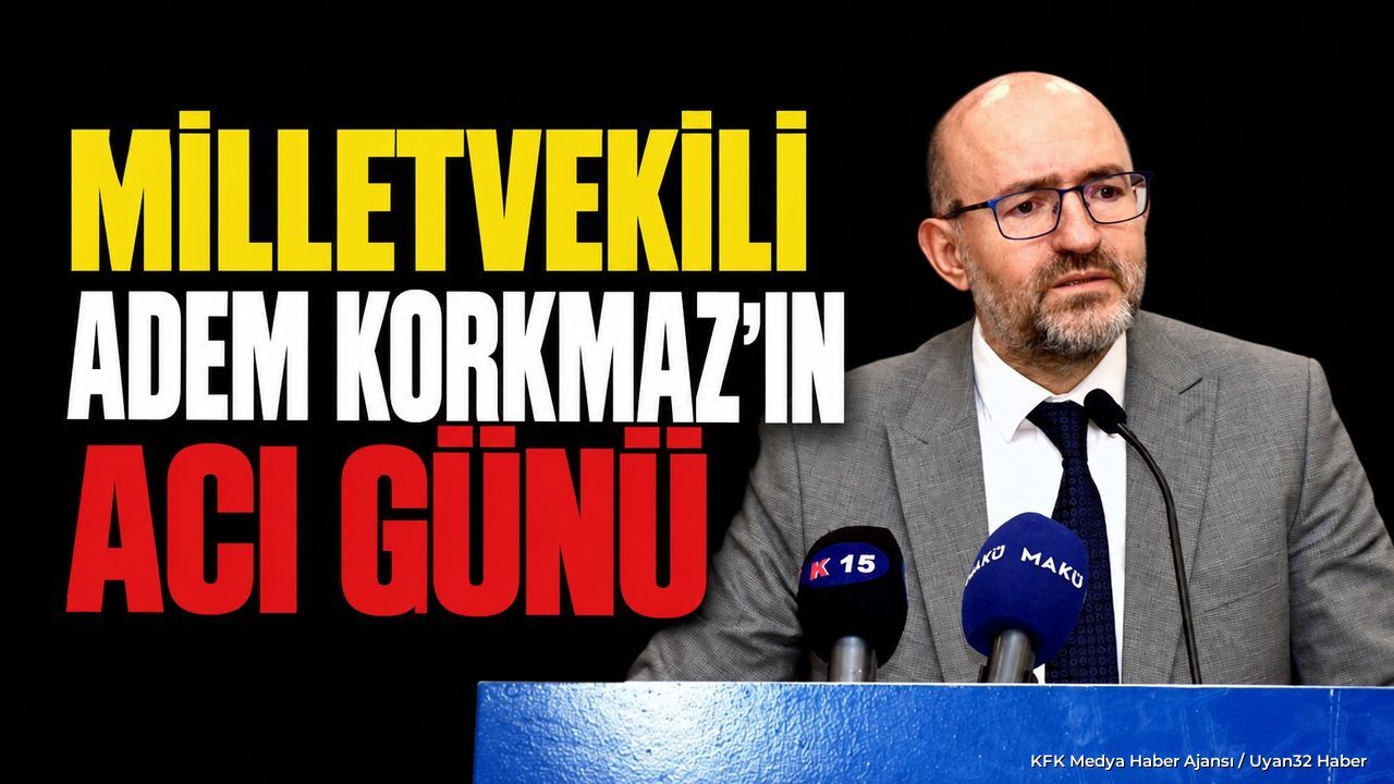 ADEM KORKMAZ'IN ACI GÜNÜ