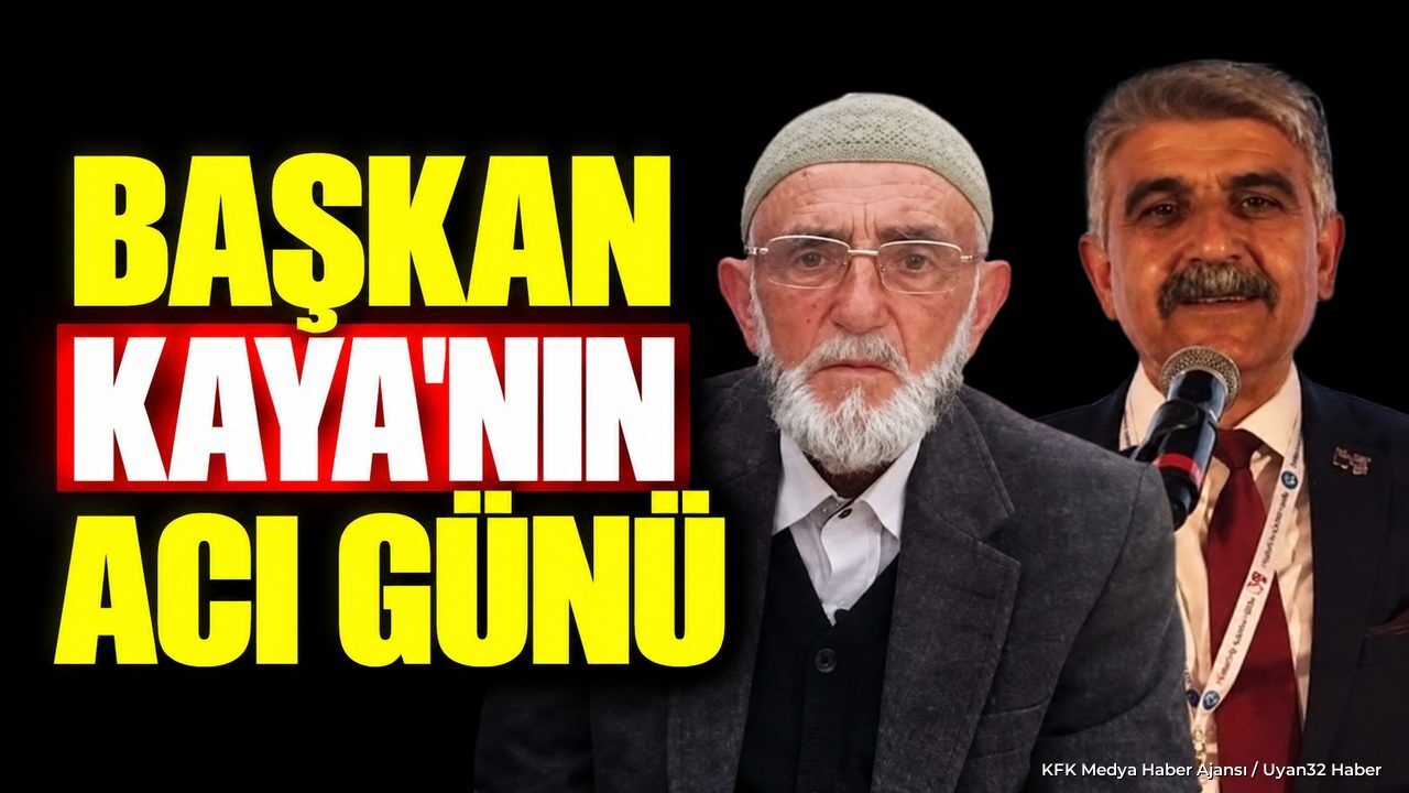 TÜRKAV BAŞKANI KAYA'NIN ACI GÜNÜ