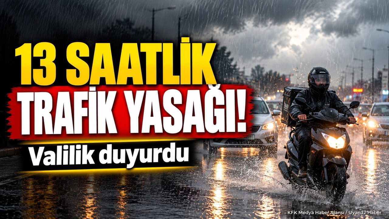 TRAFİĞE ÇIKIŞLARI YASAKLANDI