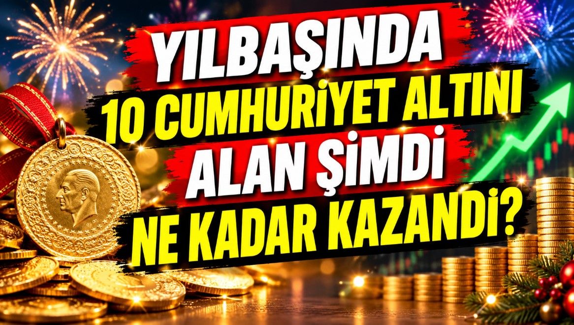 Yılbaşında 10 Cumhuriyet Altını Alanın Ekim Ayına Kadar Kazanç Değerlendirmesi